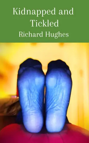 Kidnapped and Tickled book cover by Richard Hughes showing the soles of ticklish male stocking feet.