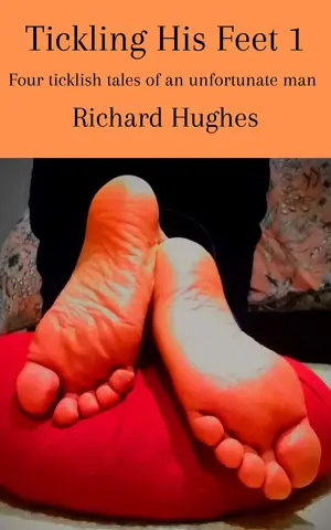 Tickling His Feet 1 book cover by Richard Hughes showing the soles of ticklish bare male feet.