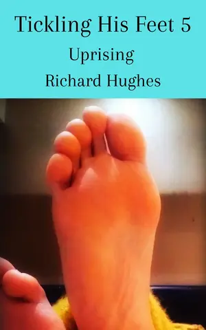 Tickling His Feet 5 book cover by Richard Hughes showing the sole of a ticklish bare male foot.