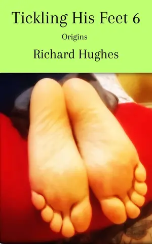 Tickling His Feet 6 book cover by Richard Hughes showing the soles of ticklish bare male feet.