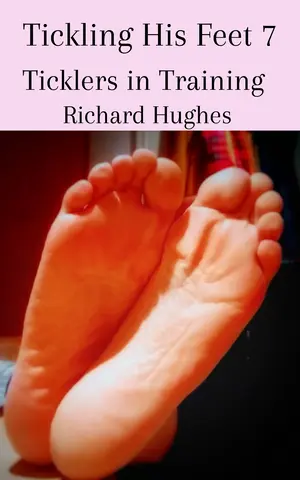 Tickling His Feet 7 book cover by Richard Hughes showing the soles of ticklish bare male feet.